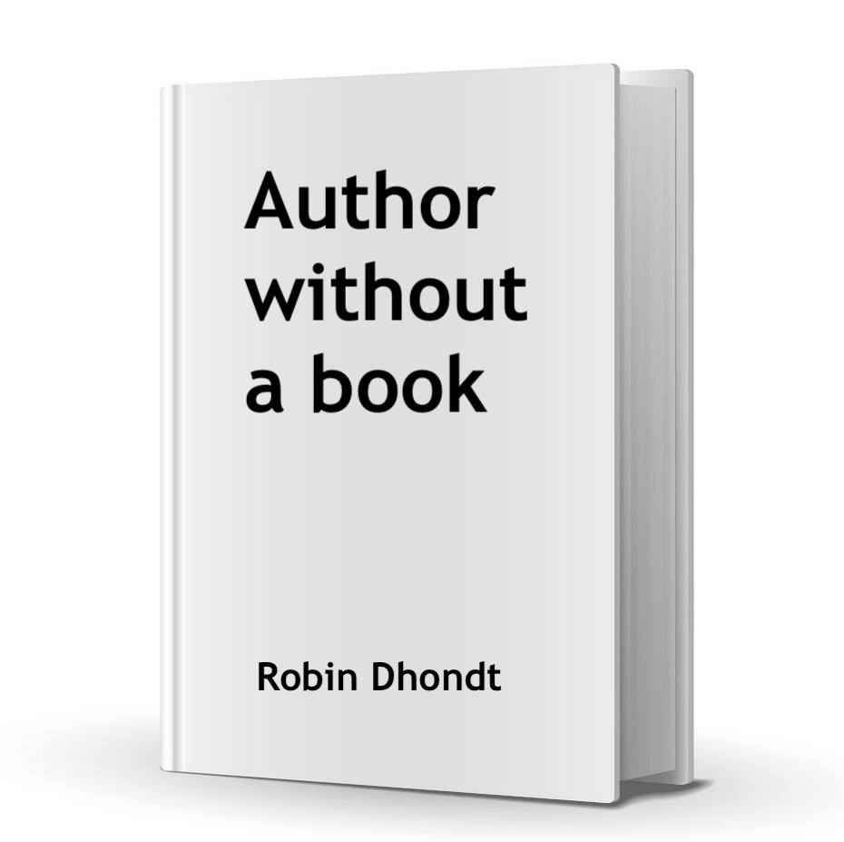 A plain white hardcover book titled Author without a book, by Robin Dhondt