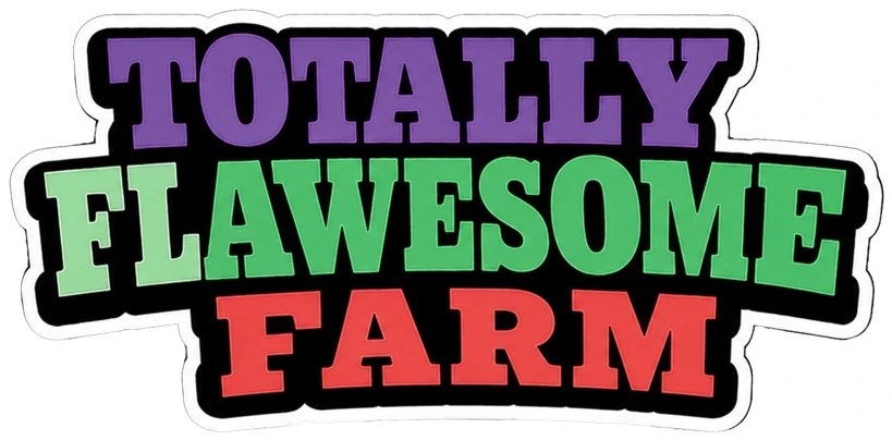 Totally Flawesome Farm